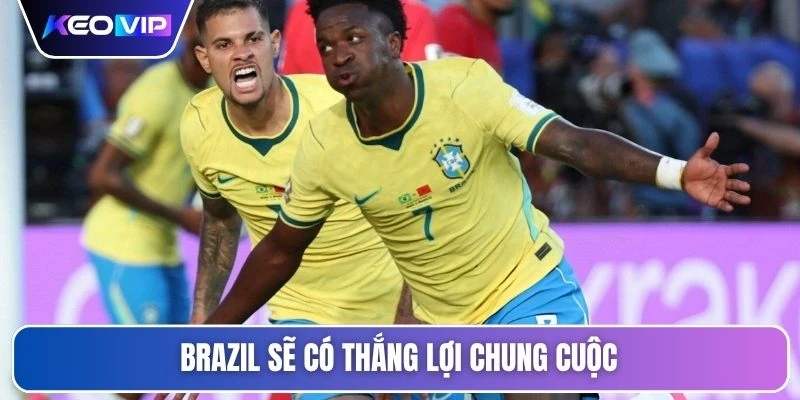 Brazil sẽ có thắng lợi chung cuộc