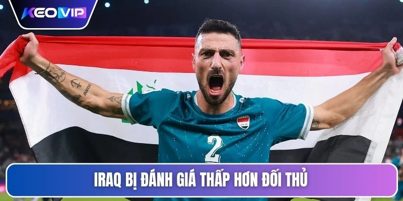 Soi Kèo Pháp Vs Iraq 04h00 Ngày 23/06 - Giải World Cup 3 Iraq bị đánh giá thấp hơn đối thủ