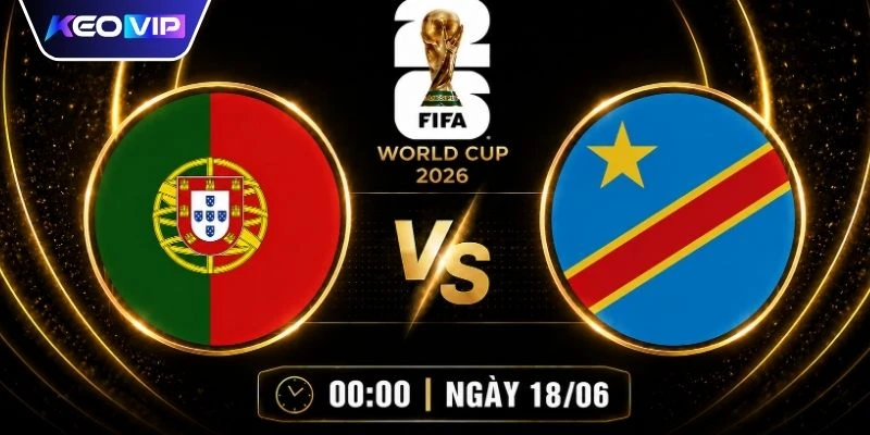 Soi Kèo Bồ Đào Nha Vs CHDC Congo Vào Lúc 00h00 Ngày 18/06 1 Soi Kèo Bồ Đào Nha Vs CHDC Congo Vào Lúc 00h00 Ngày 18/06